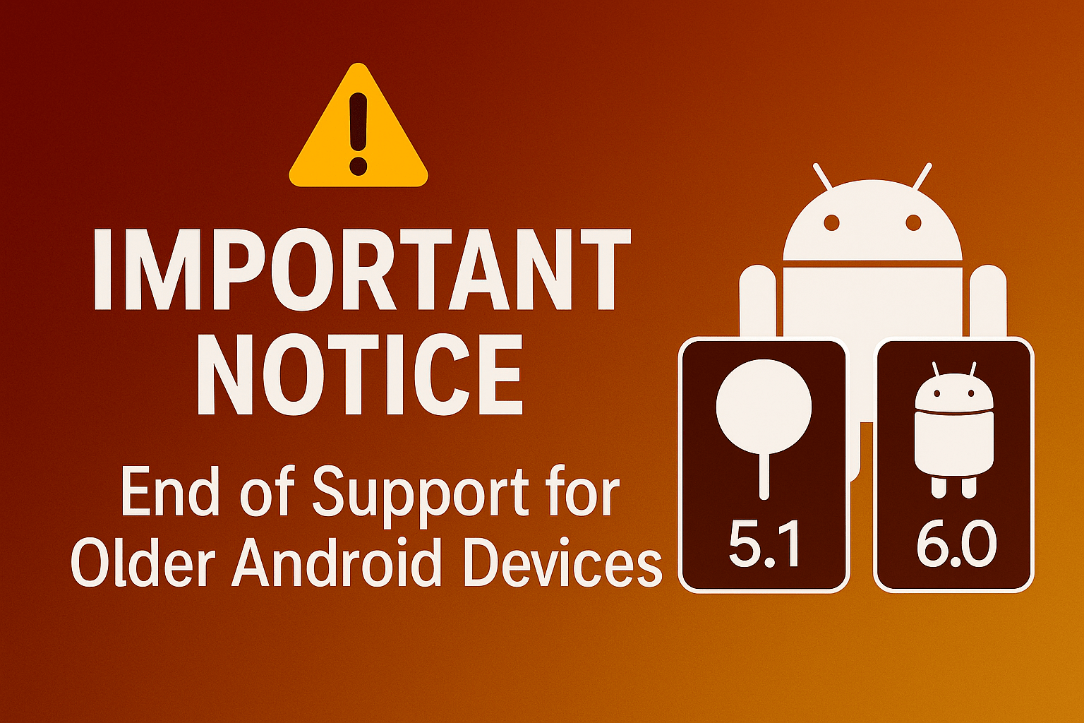 Important Update! End Of Support For Older Android And IOS Versions ...